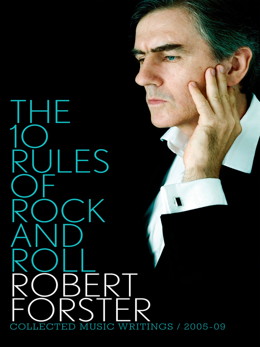 Title details for The 10 Rules of Rock and Roll by Robert Forster - Available